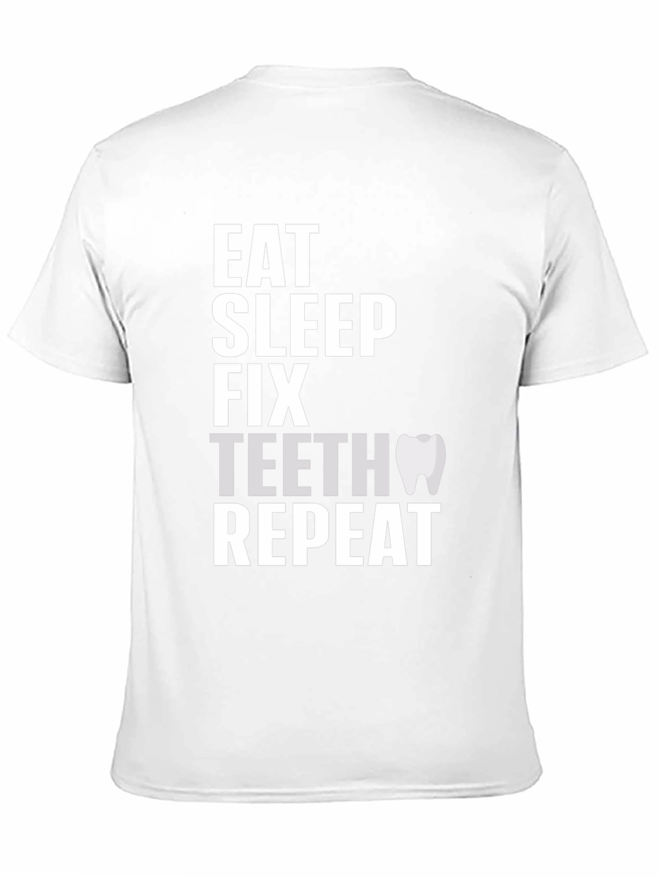 Eat Sleep Fix Teeth Repeat Graphic Tee