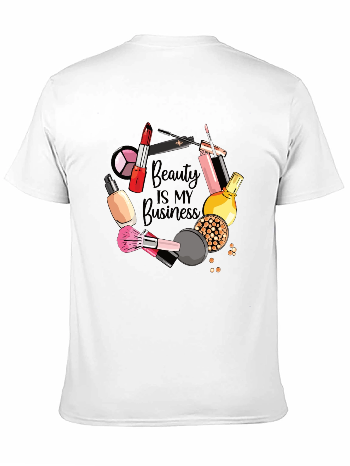 Beauty is My Business T-Shirt - Makeup Artist Tee