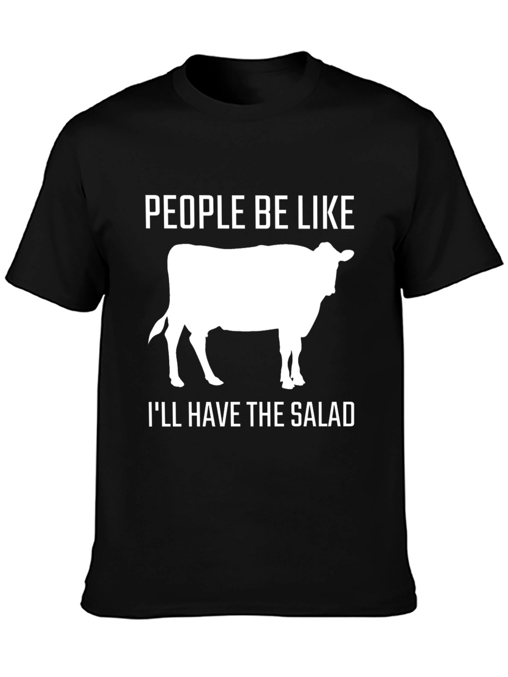Funny Cow Salad T-Shirt - People Be Like