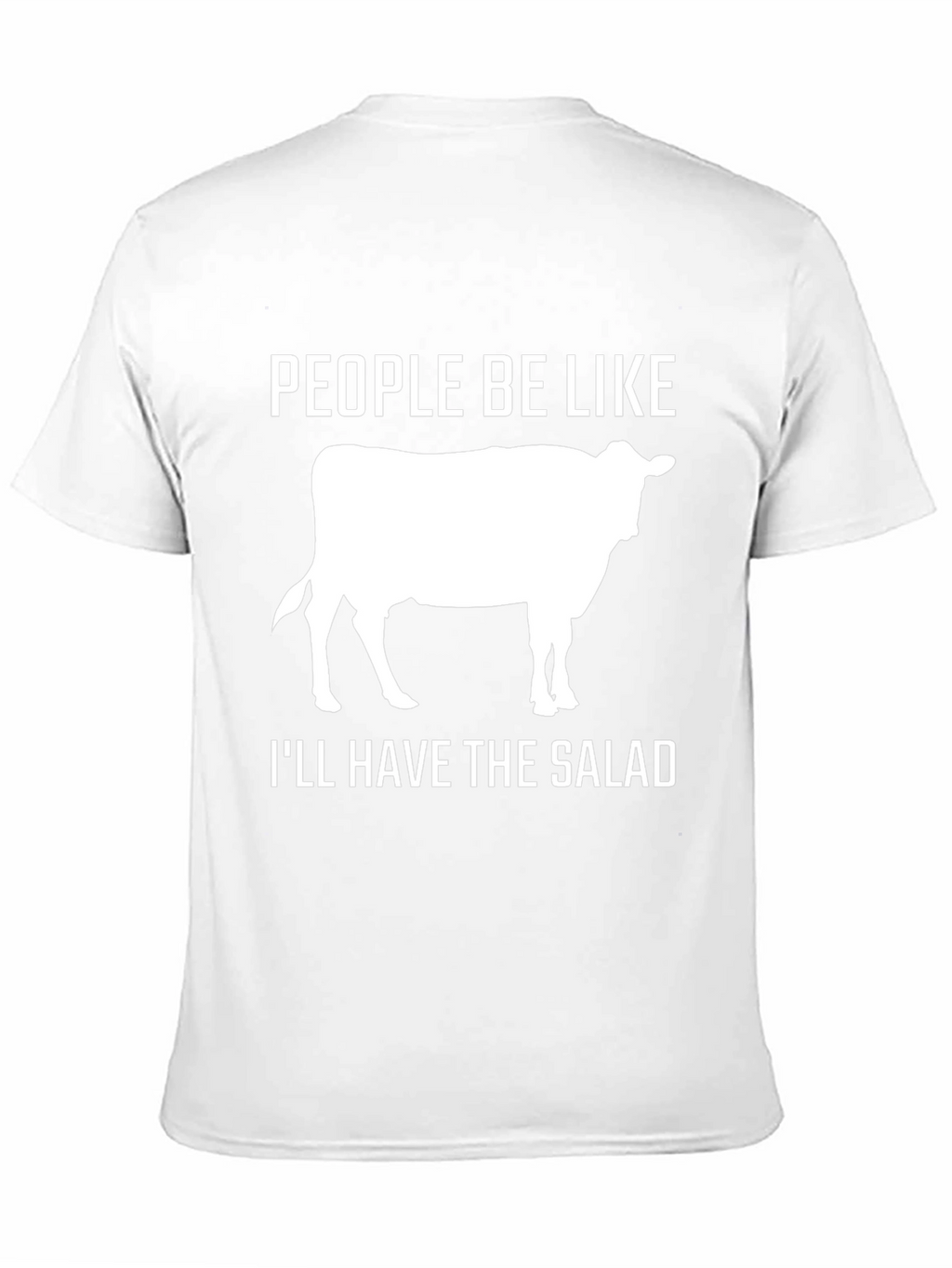 Funny Cow Salad T-Shirt - People Be Like