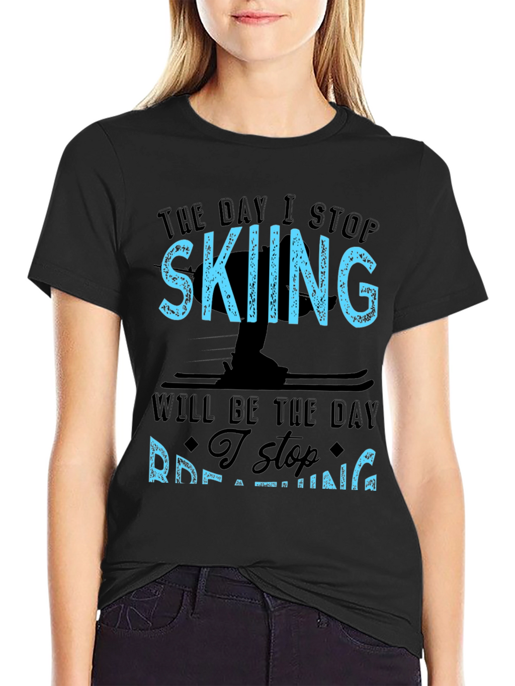 Skiing T-Shirt: I Stop Skiing I Stop Breathing!