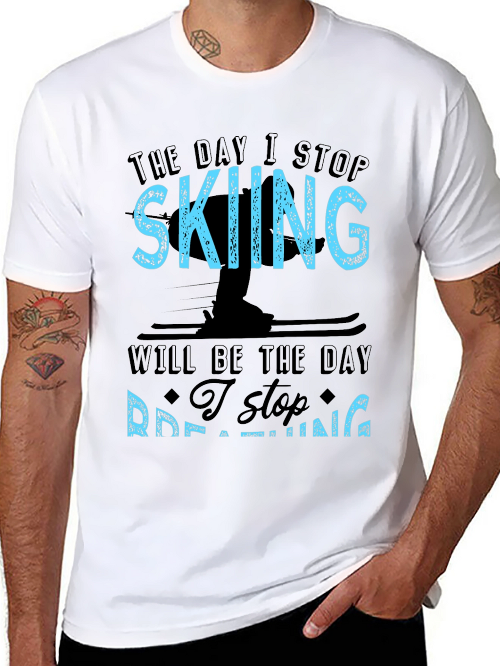 Skiing T-Shirt: I Stop Skiing I Stop Breathing!