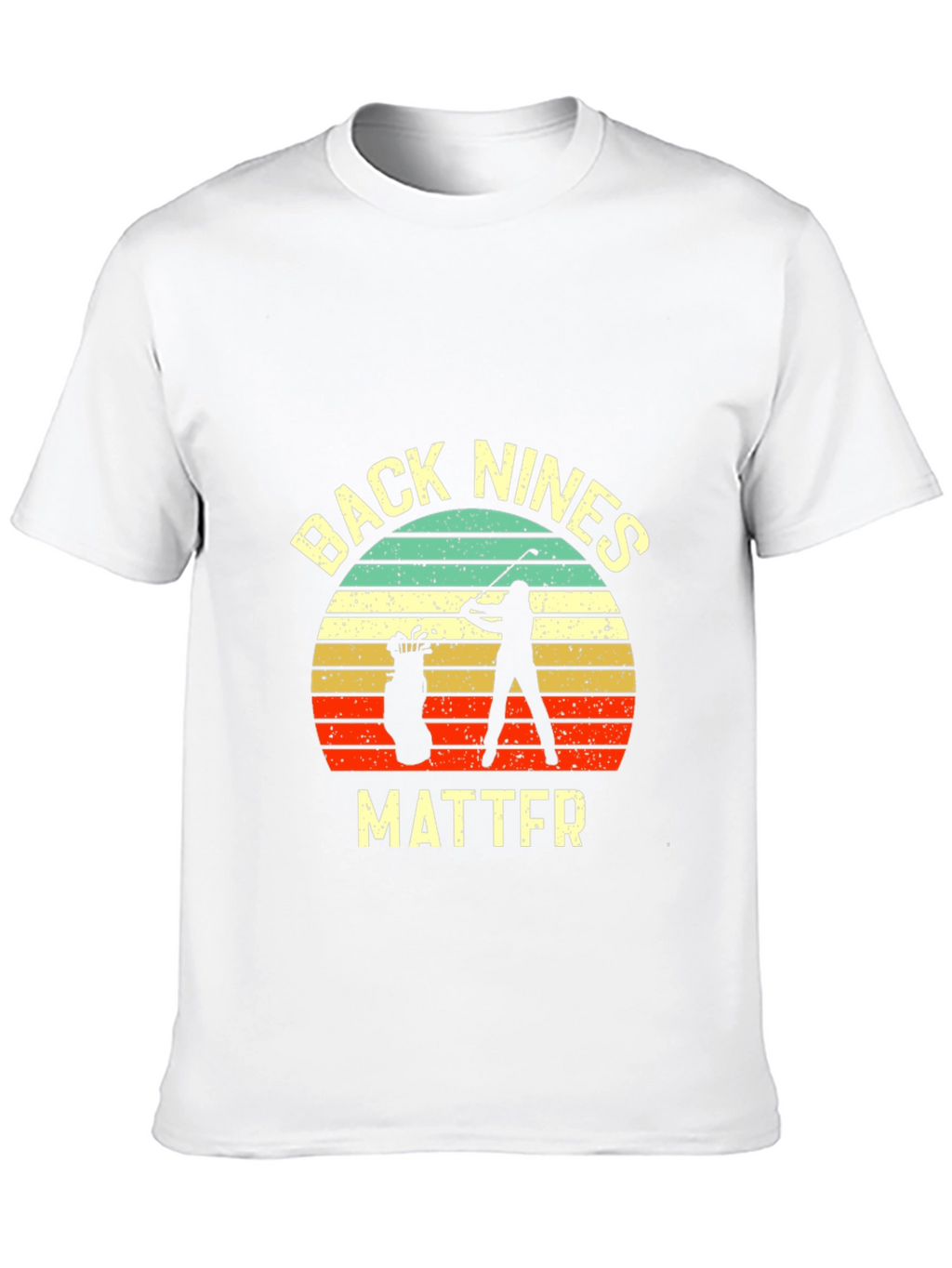 Golf Back Nines Matter T-Shirt