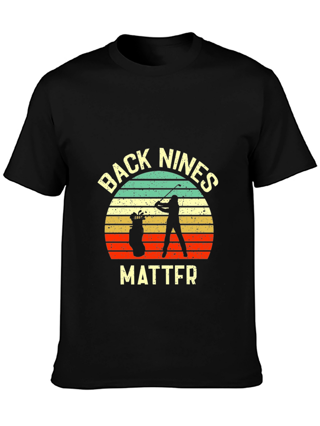 Golf Back Nines Matter T-Shirt