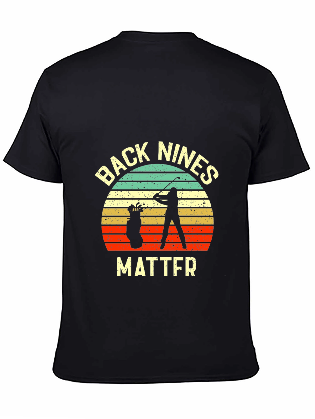 Golf Back Nines Matter T-Shirt