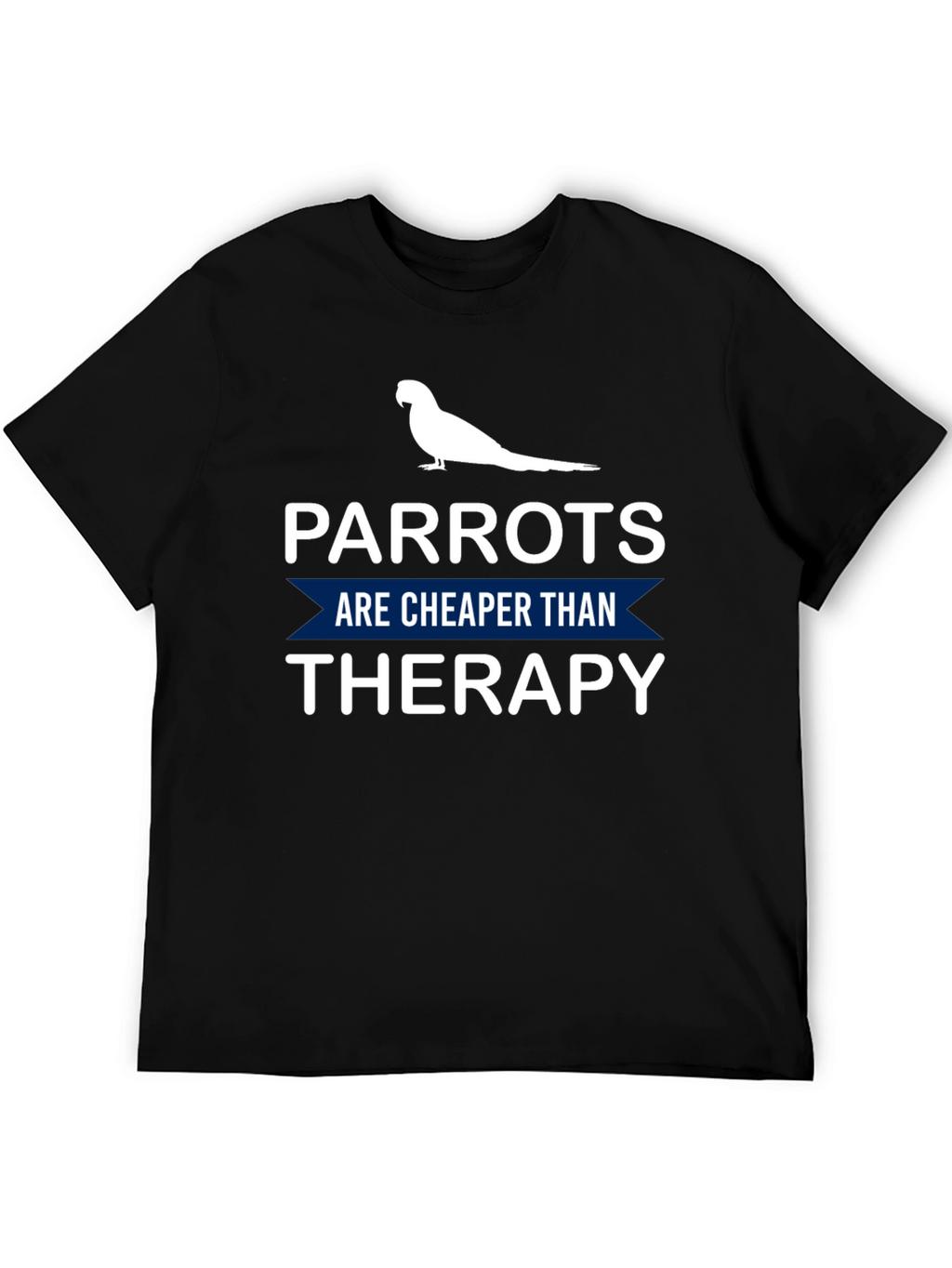 Parrot Therapy T-Shirt: Cheaper Than Therapy!