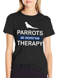 Parrot Therapy T-Shirt: Cheaper Than Therapy!