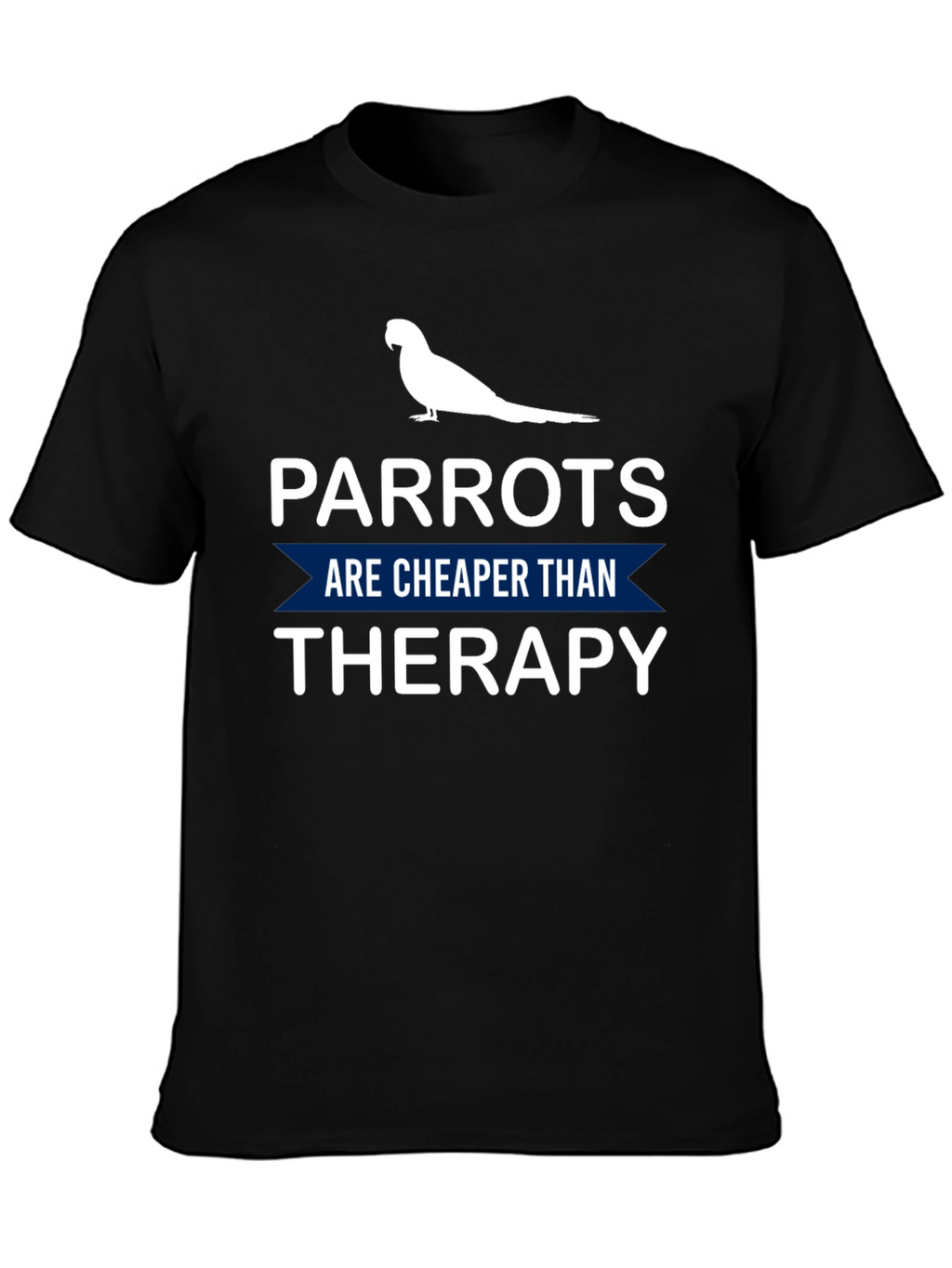 Parrot Therapy T-Shirt: Cheaper Than Therapy!