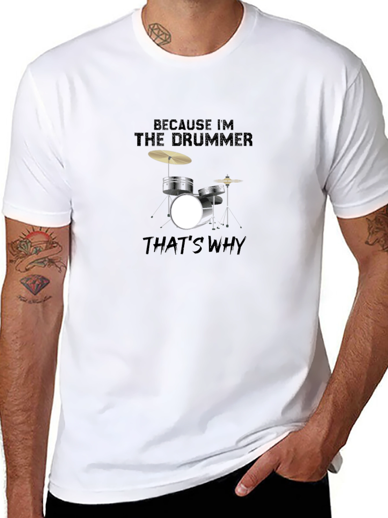 Because Im The Drummer T-Shirt