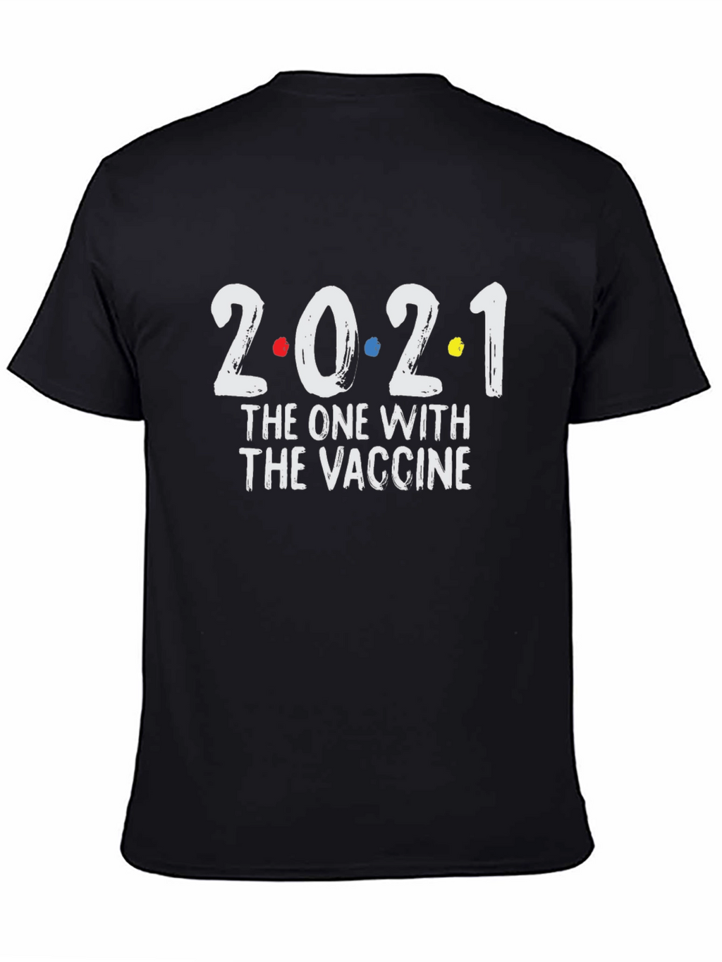 2021 The One With The Vaccine Black T-Shirt