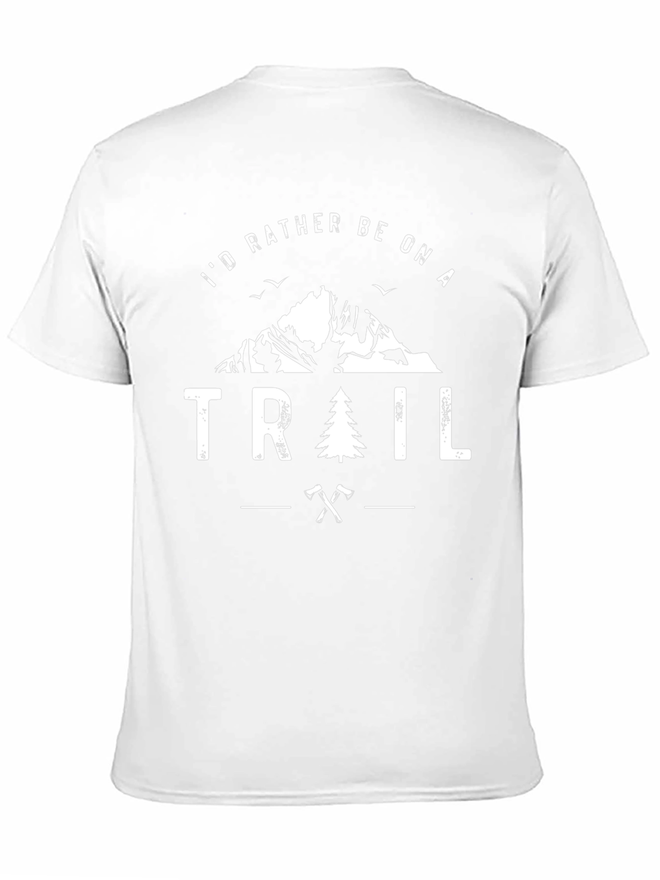 Id Rather Be On A Trail T-Shirt