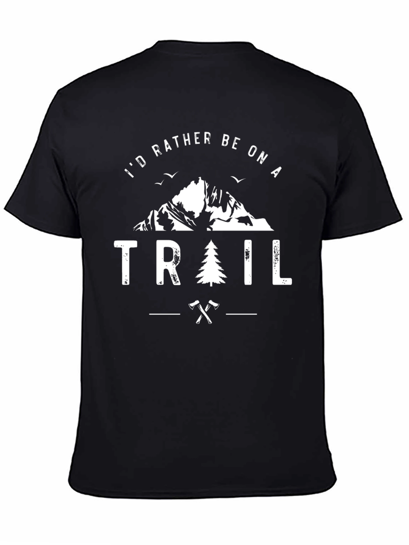 Id Rather Be On A Trail T-Shirt