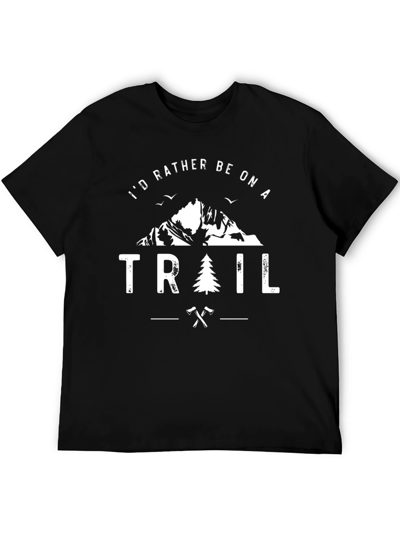 Id Rather Be On A Trail T-Shirt