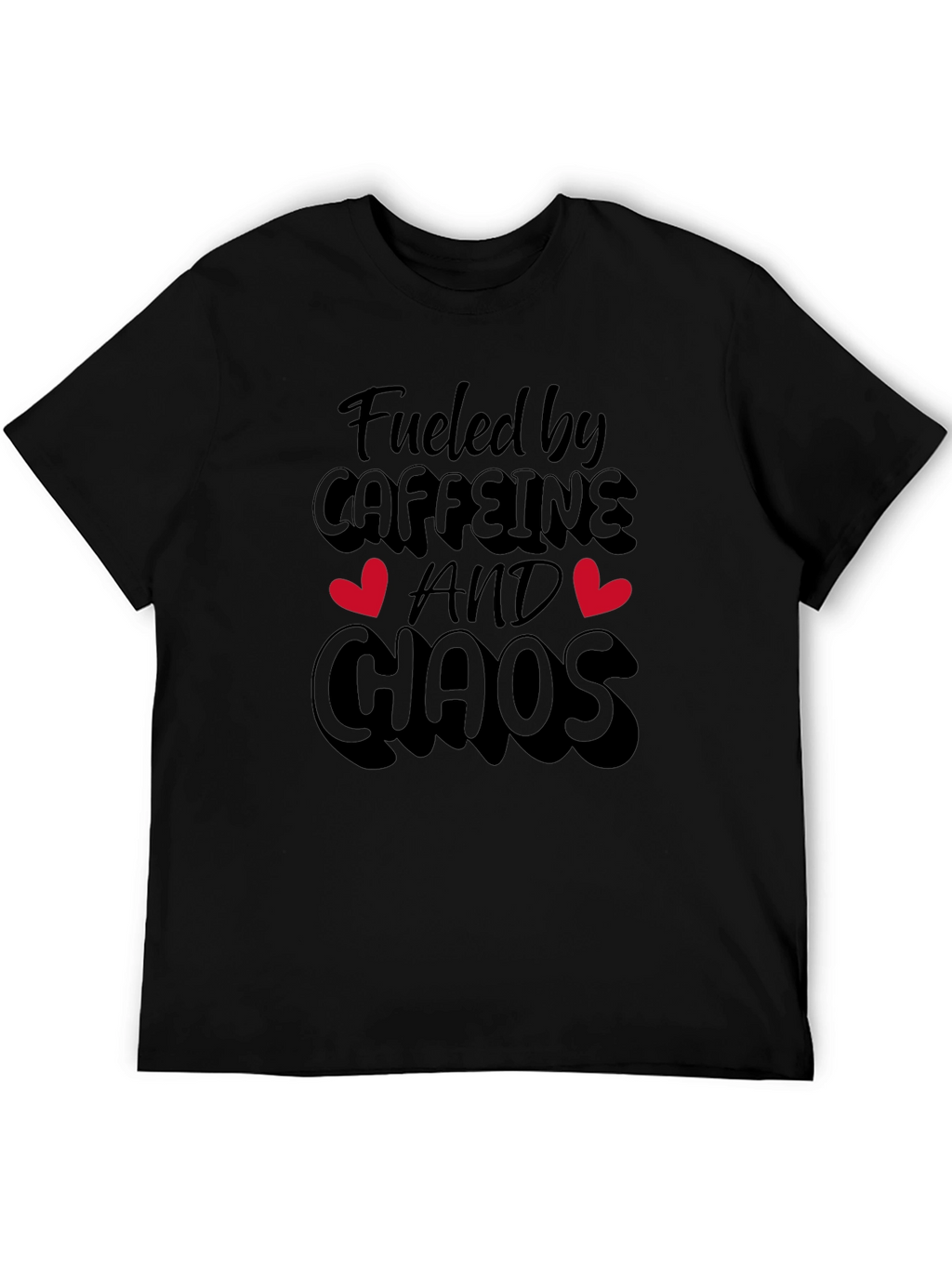 Fueled By Caffeine And Chaos Black T-Shirt