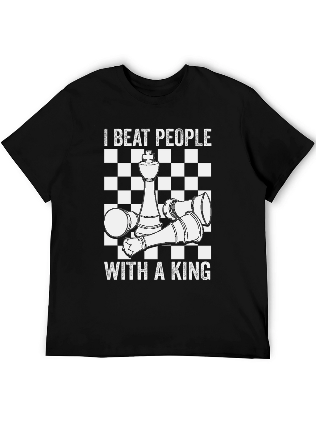Chess King T-Shirt - I Beat People