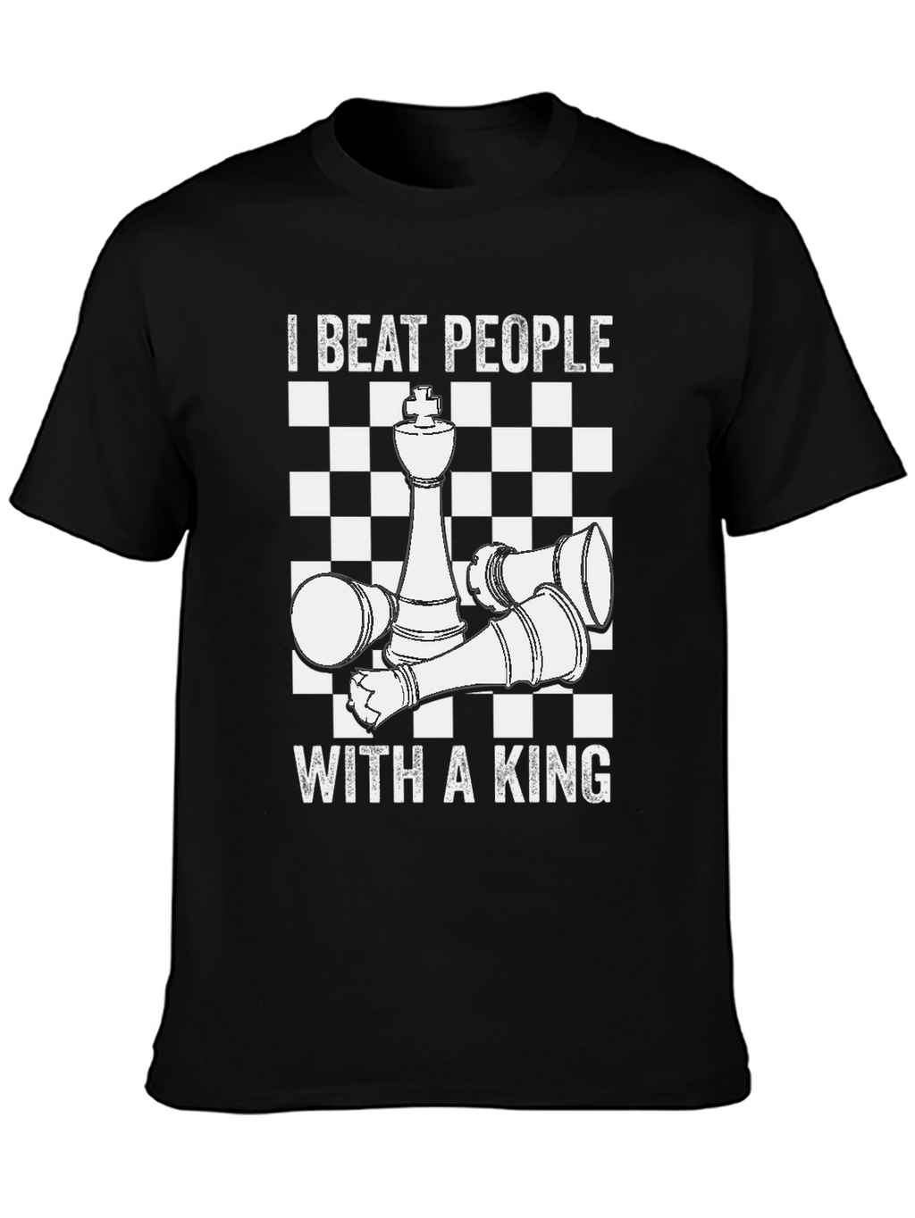 Chess King T-Shirt - I Beat People