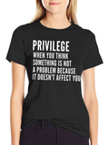 Privilege Statement T-Shirt