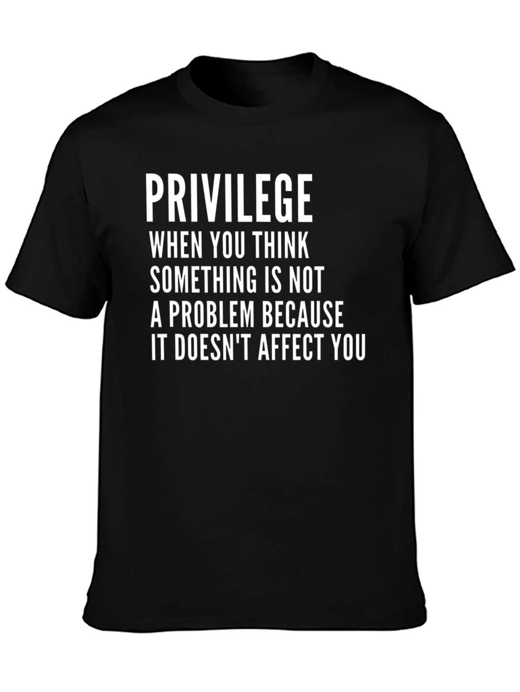 Privilege Statement T-Shirt
