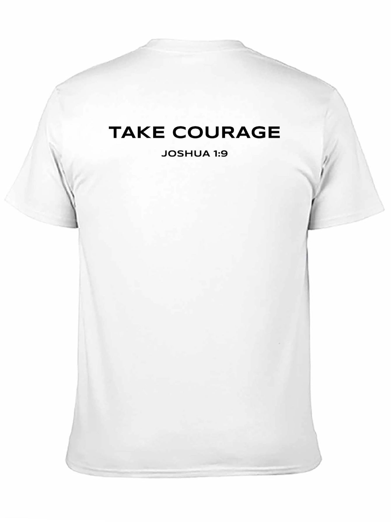 Take Courage Joshua 1:9 T-Shirt Black Christian Faith Tee