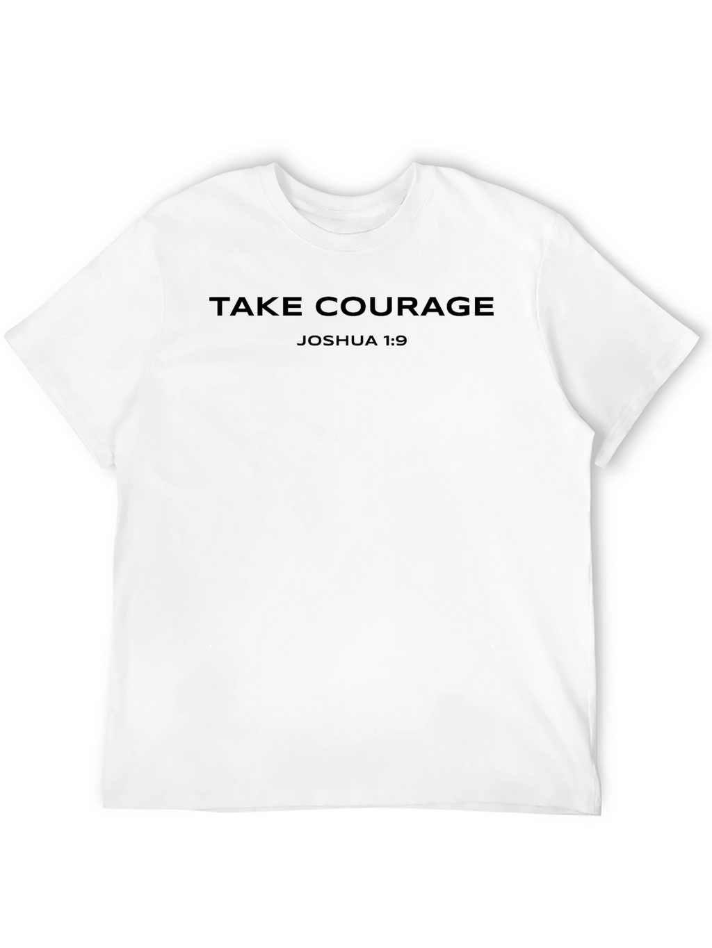 Take Courage Joshua 1:9 T-Shirt Black Christian Faith Tee