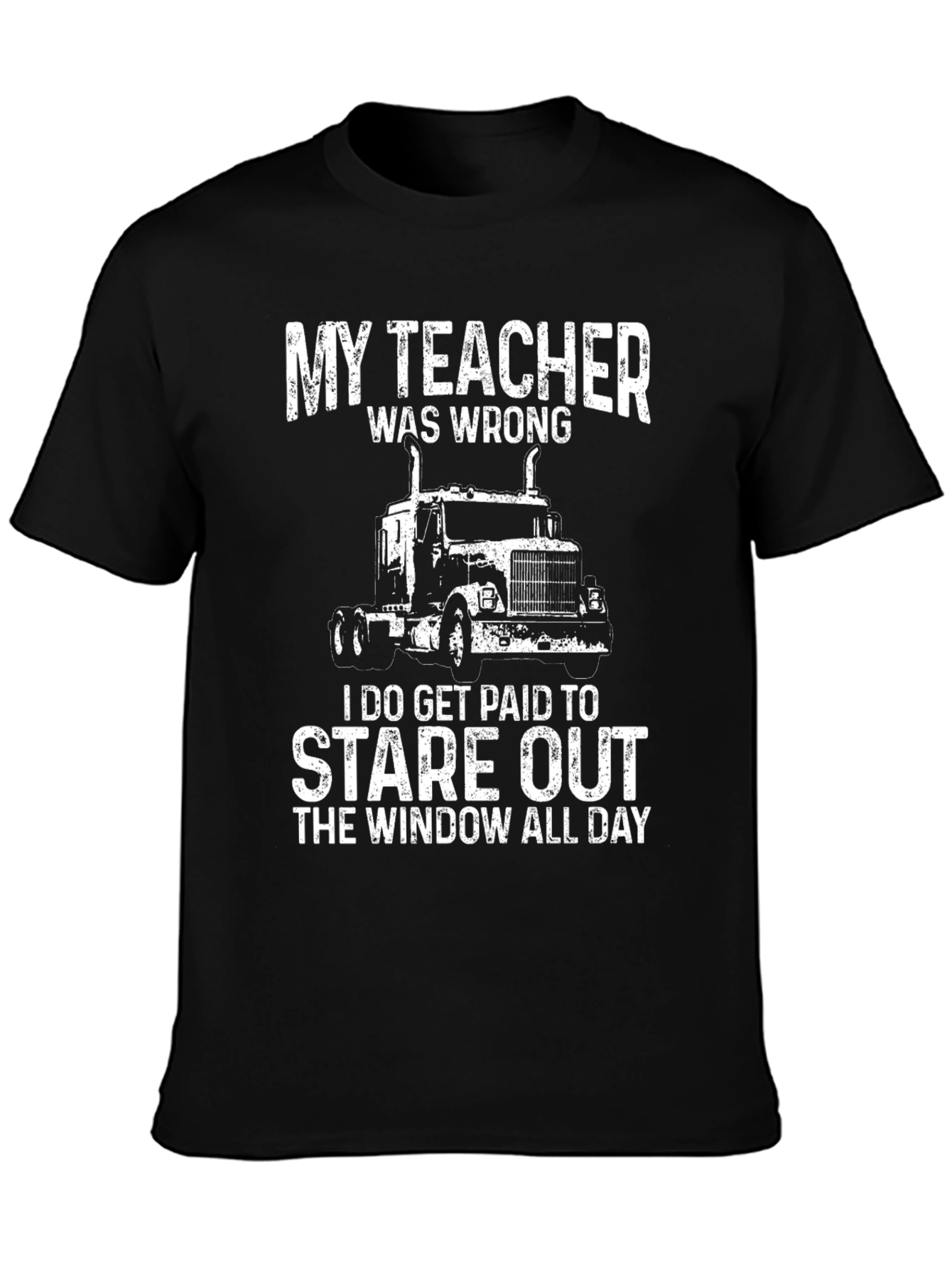 My Teacher Was Wrong Trucker T-Shirt