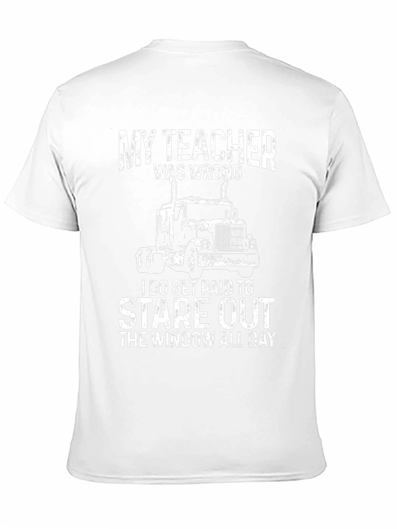 My Teacher Was Wrong Trucker T-Shirt
