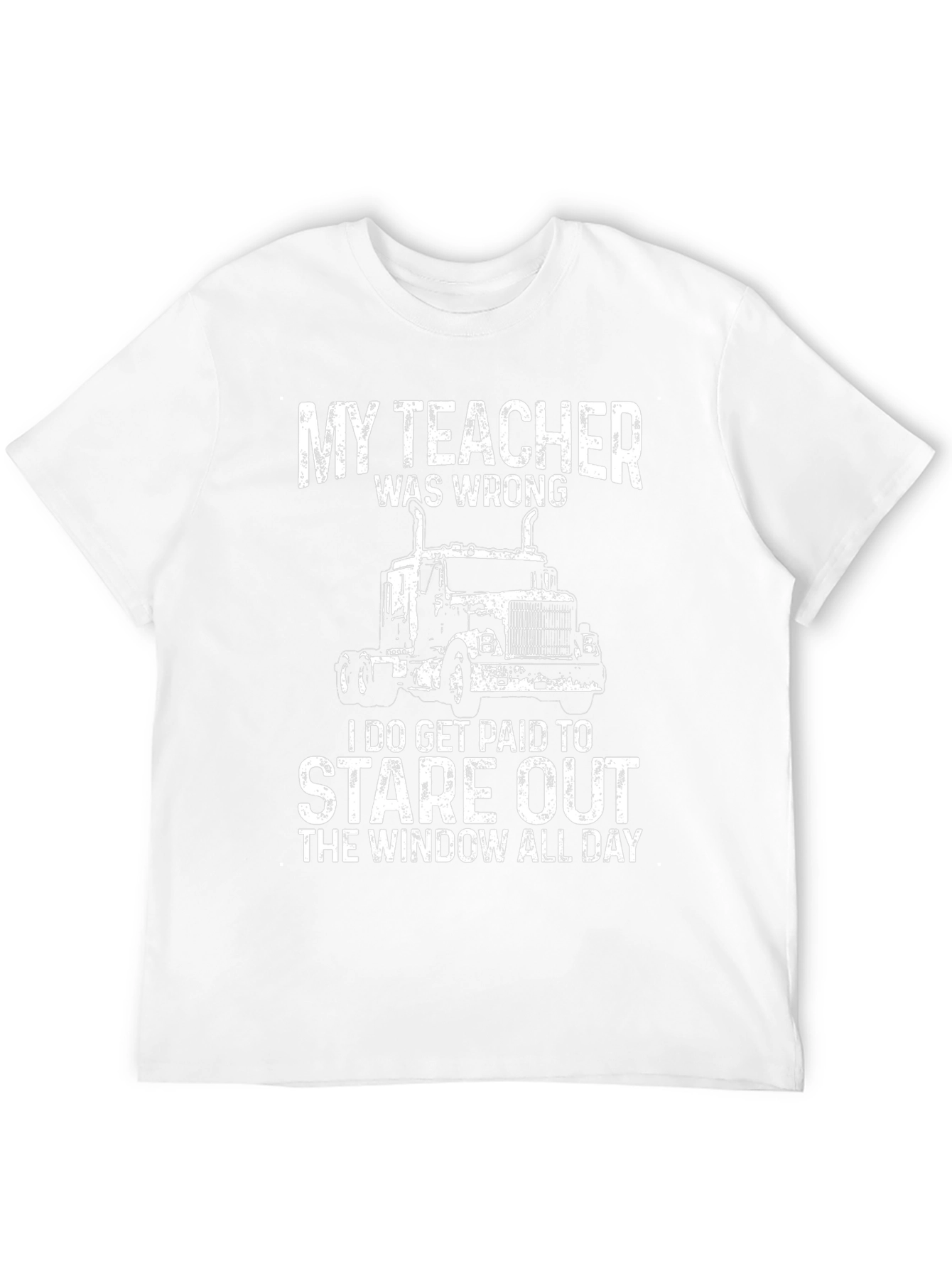 My Teacher Was Wrong Trucker T-Shirt