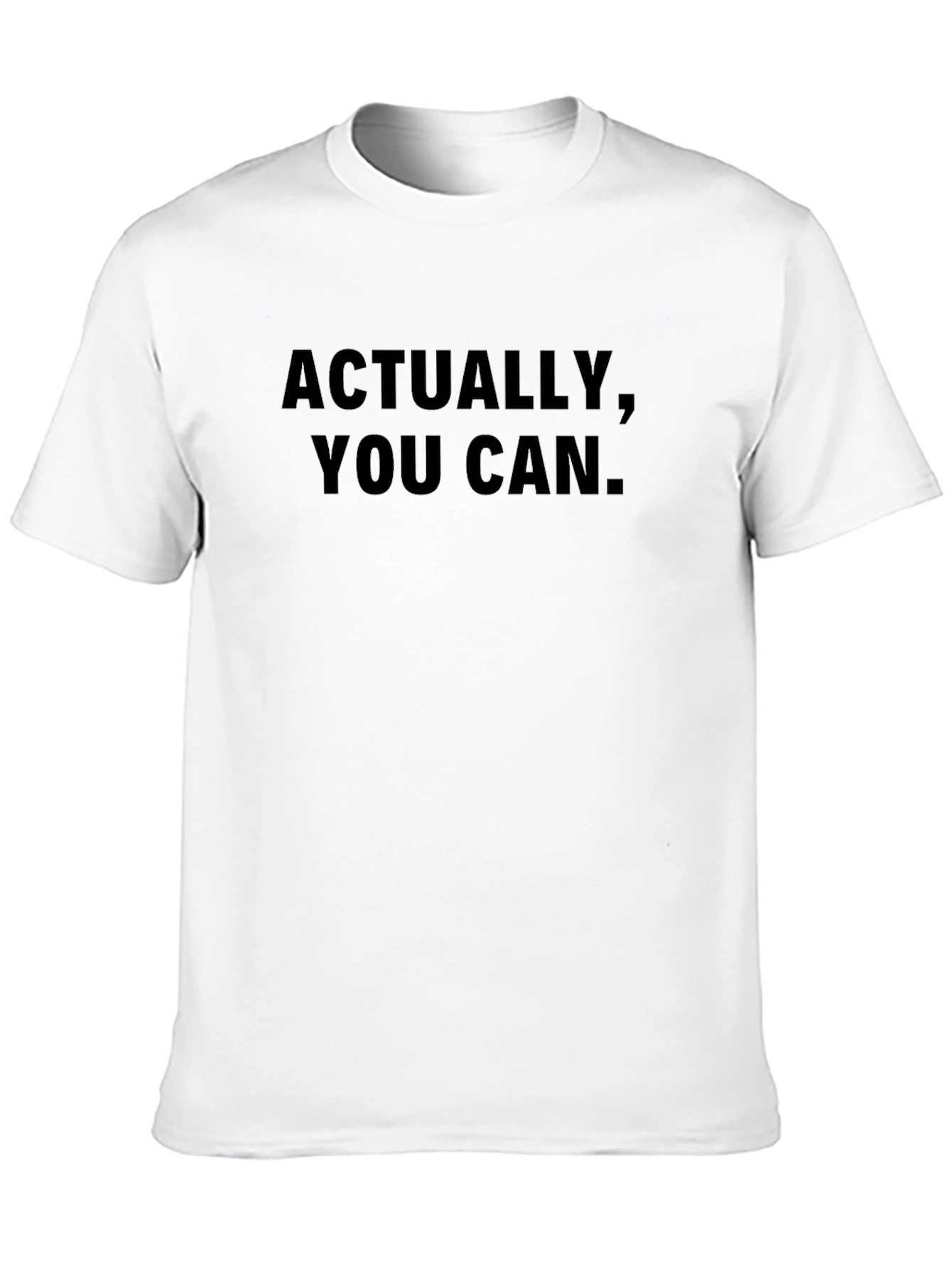 Actually You Can. Black Graphic Tee
