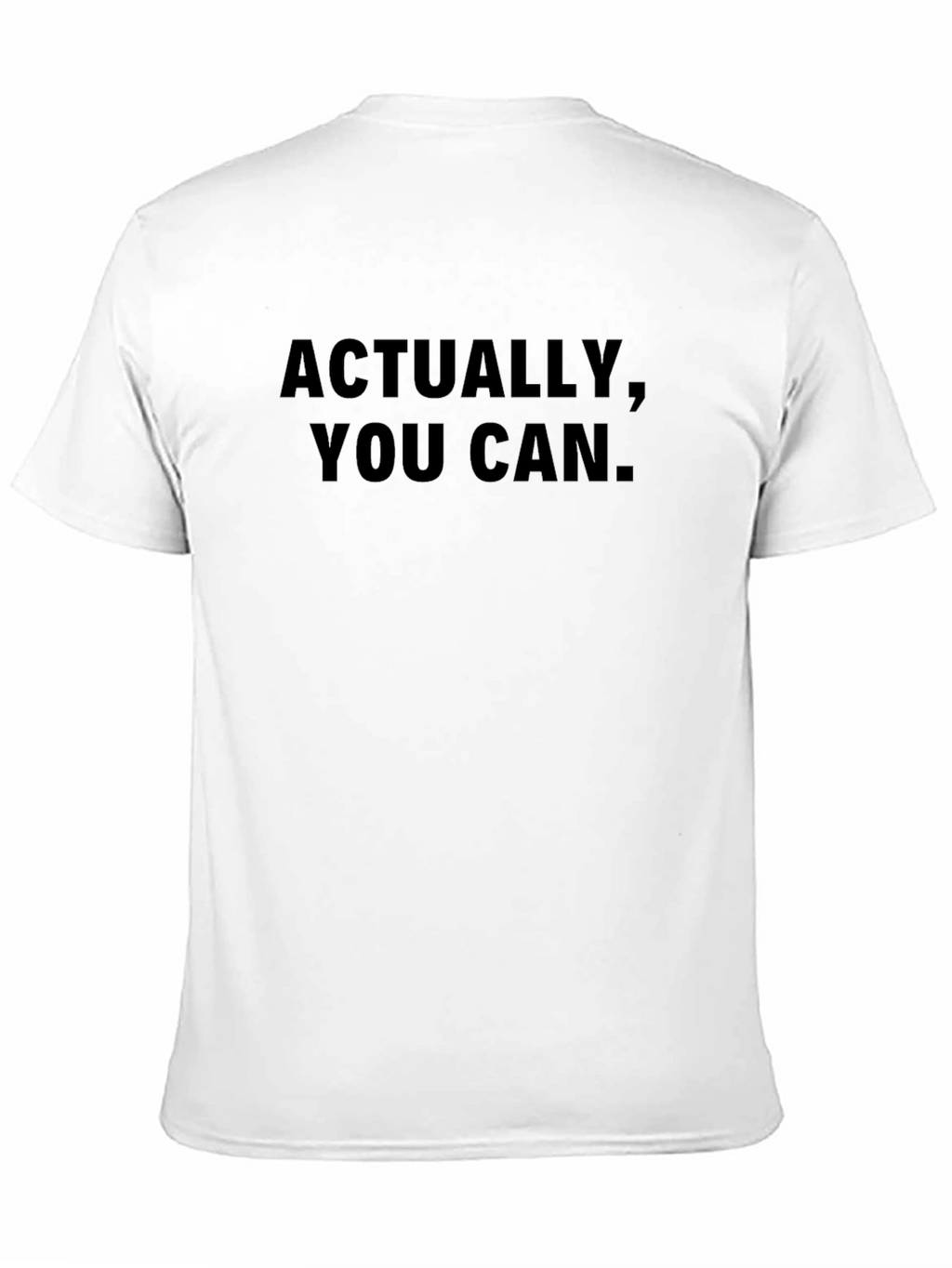 Actually You Can. Black Graphic Tee