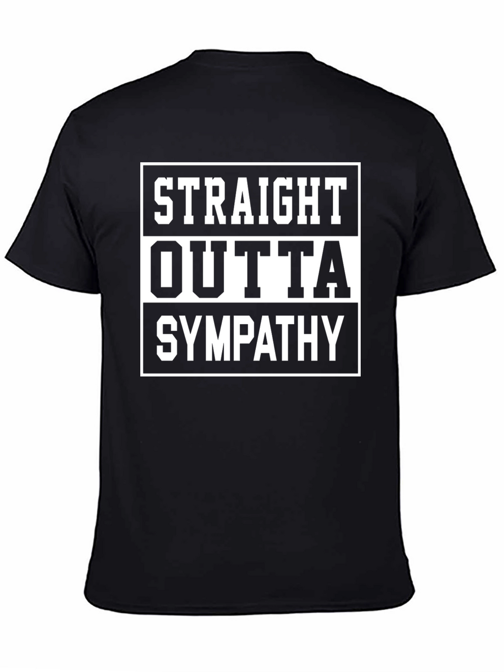 Straight Outta Sympathy Graphic Tee
