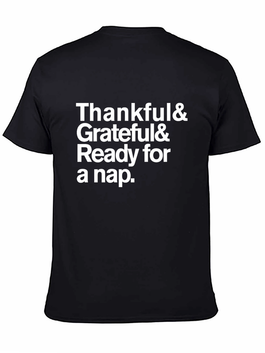 Thankful Grateful Ready for a Nap T-Shirt