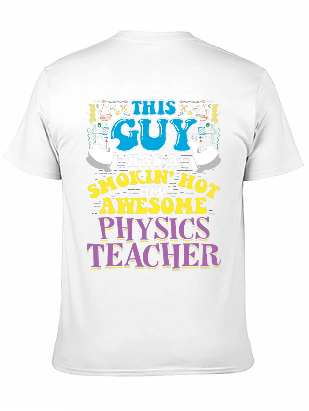 This Guy Physics Teacher T-Shirt