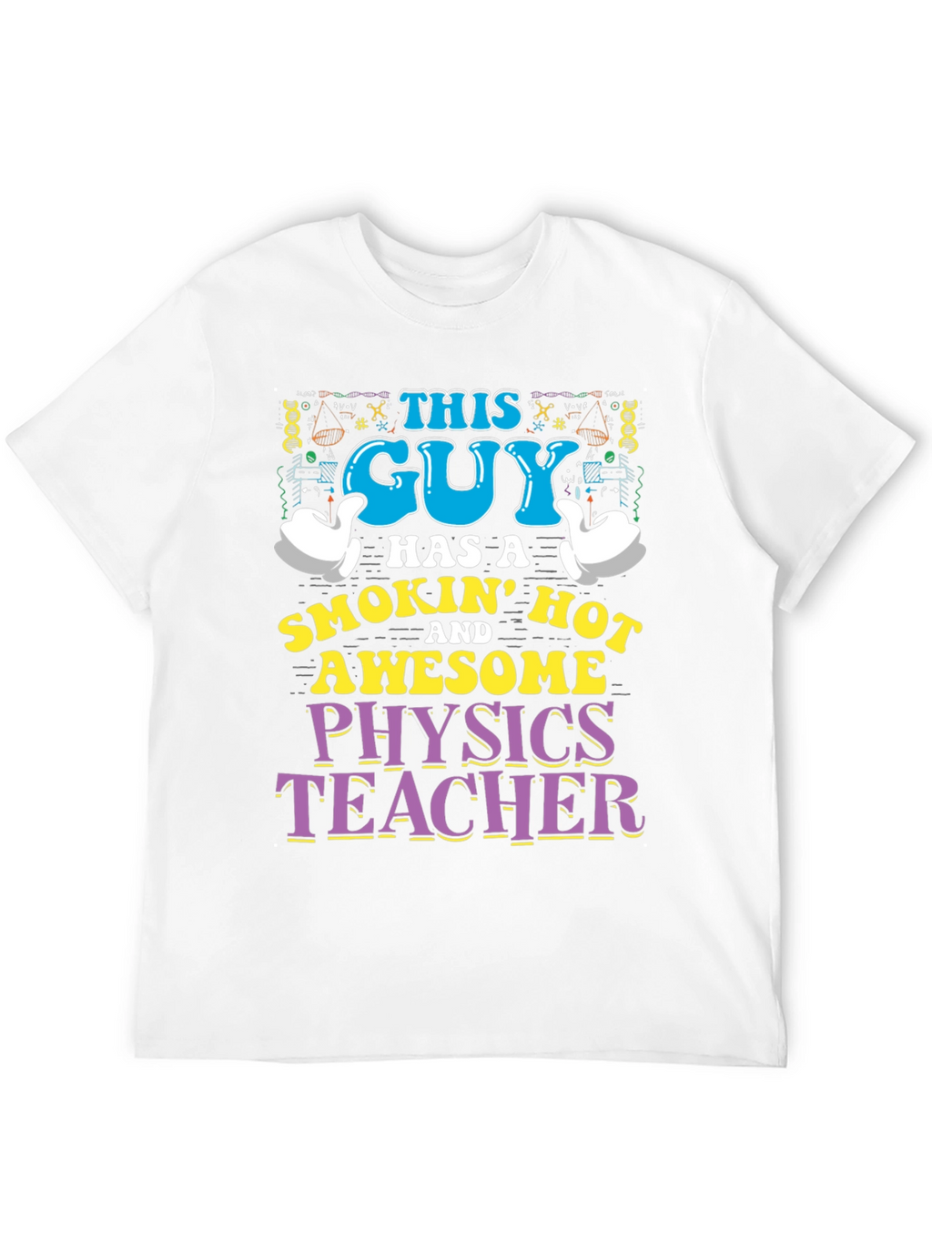 This Guy Physics Teacher T-Shirt