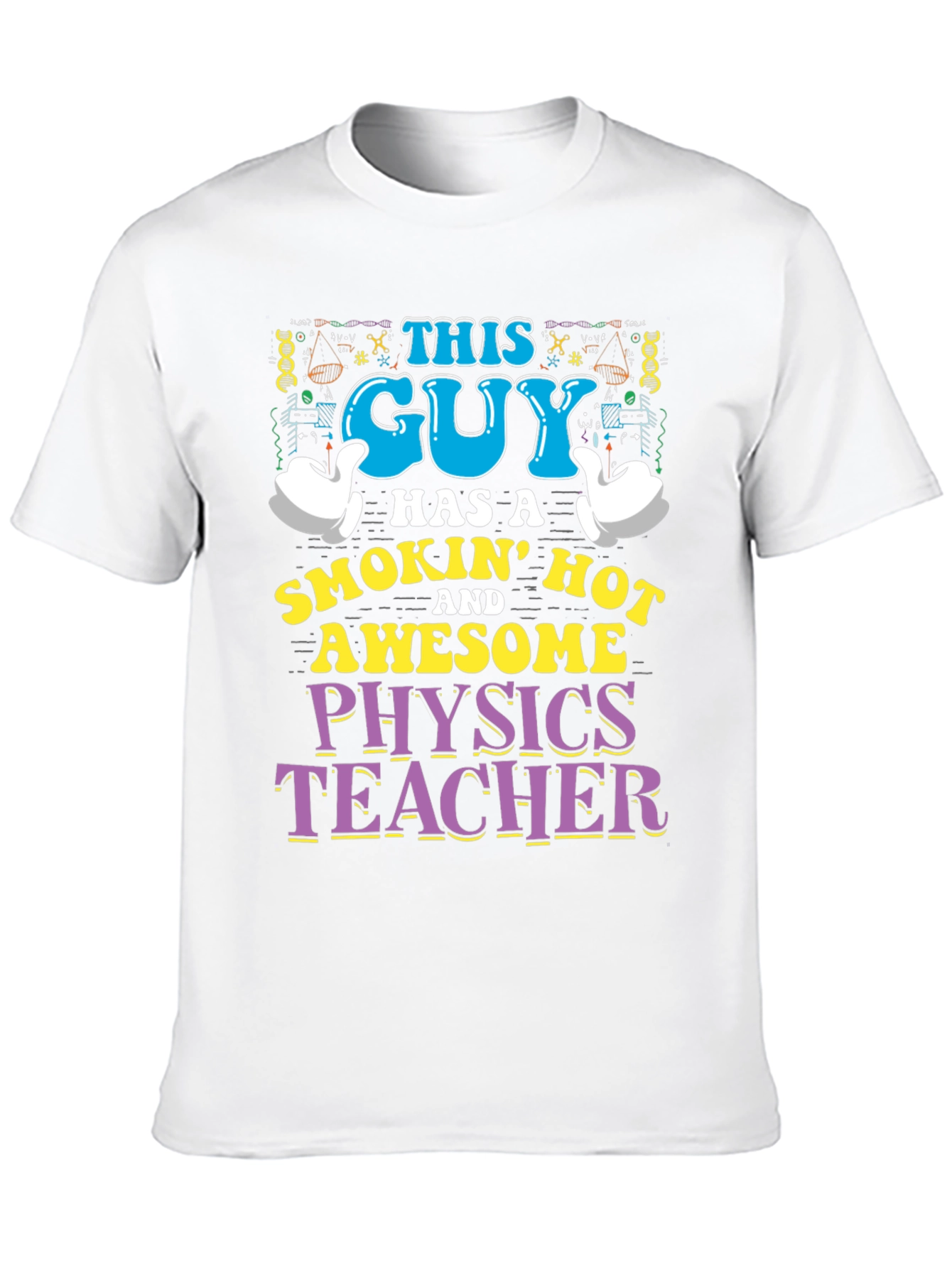 This Guy Physics Teacher T-Shirt