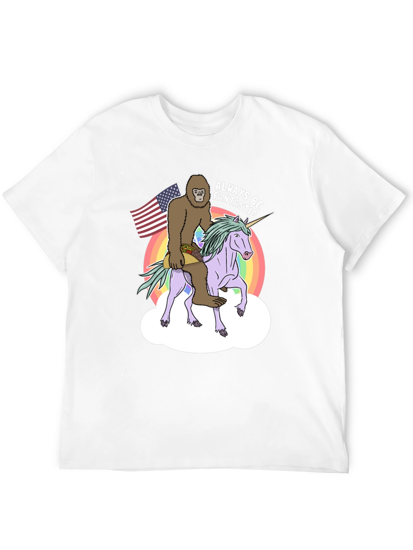 Sasquatch Unicorn Always Be Fantastic T-Shirt