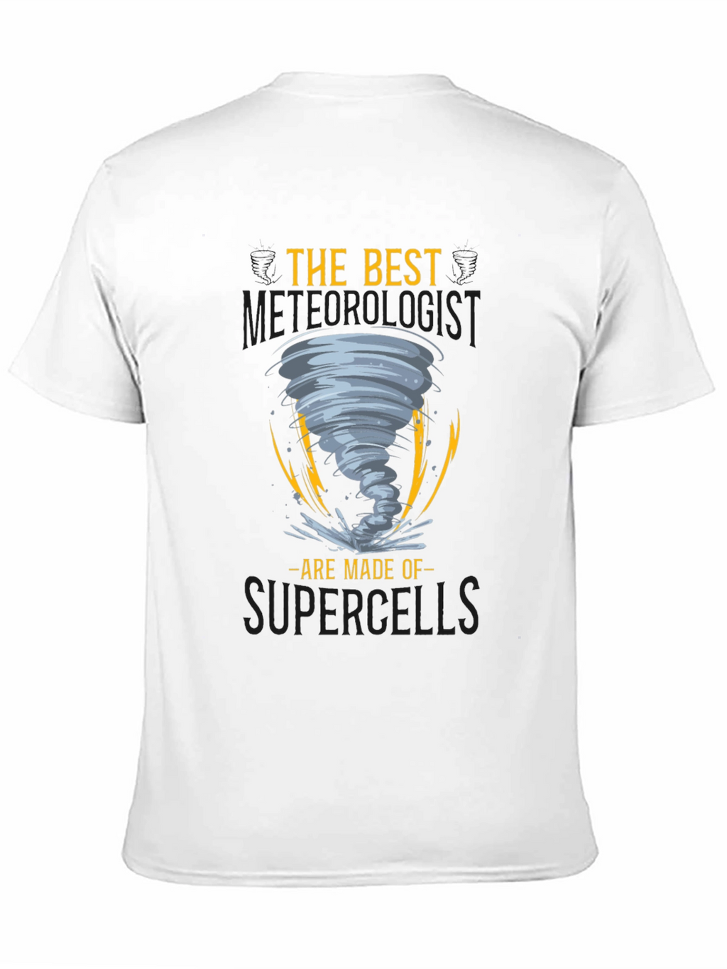 The Best Meteorologist T-Shirt Supercells Tornado Gift