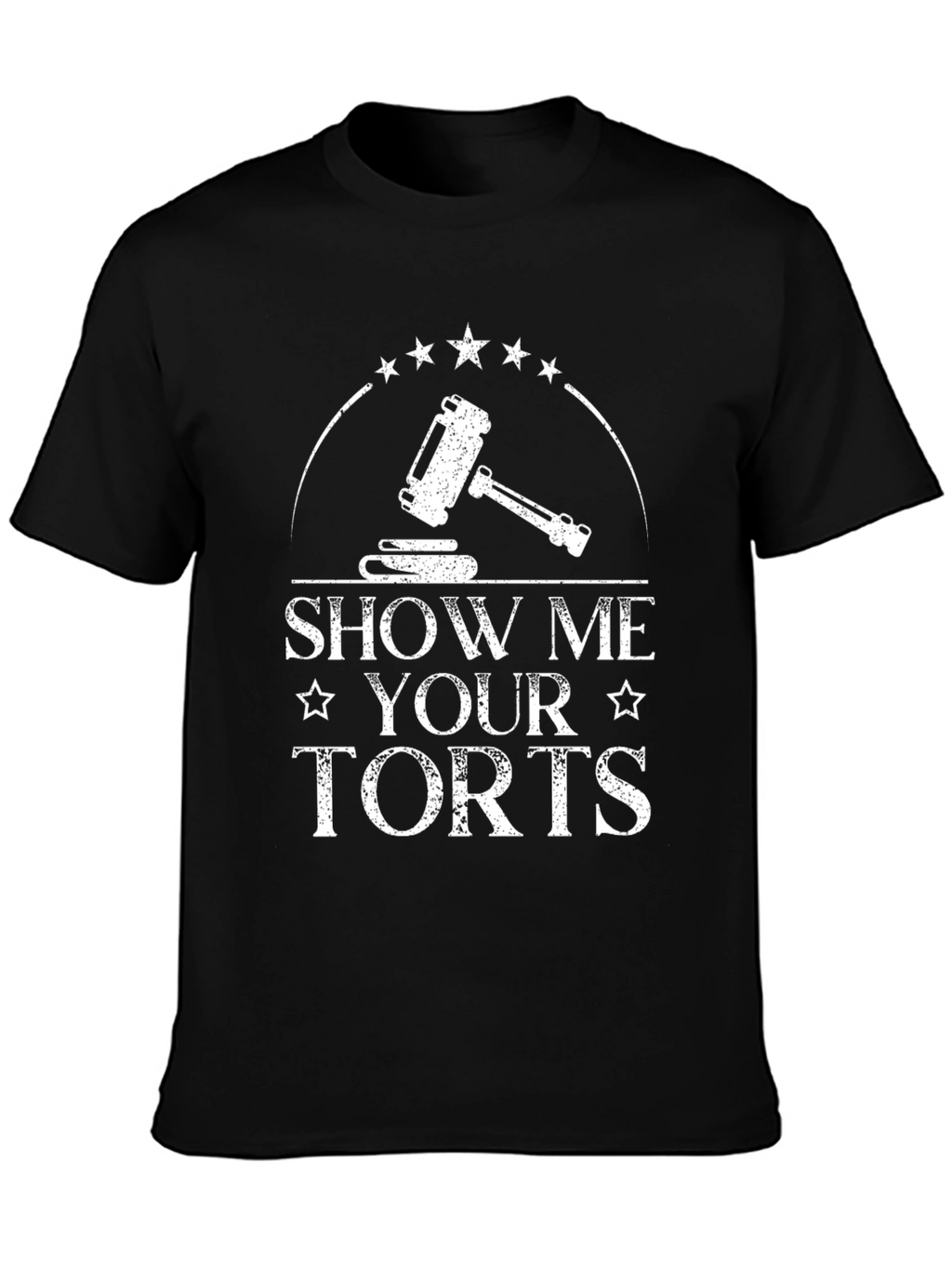Show Me Your Torts Funny Lawyer T-Shirt
