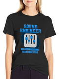 Sound Engineer T-Shirt - Musician Hero