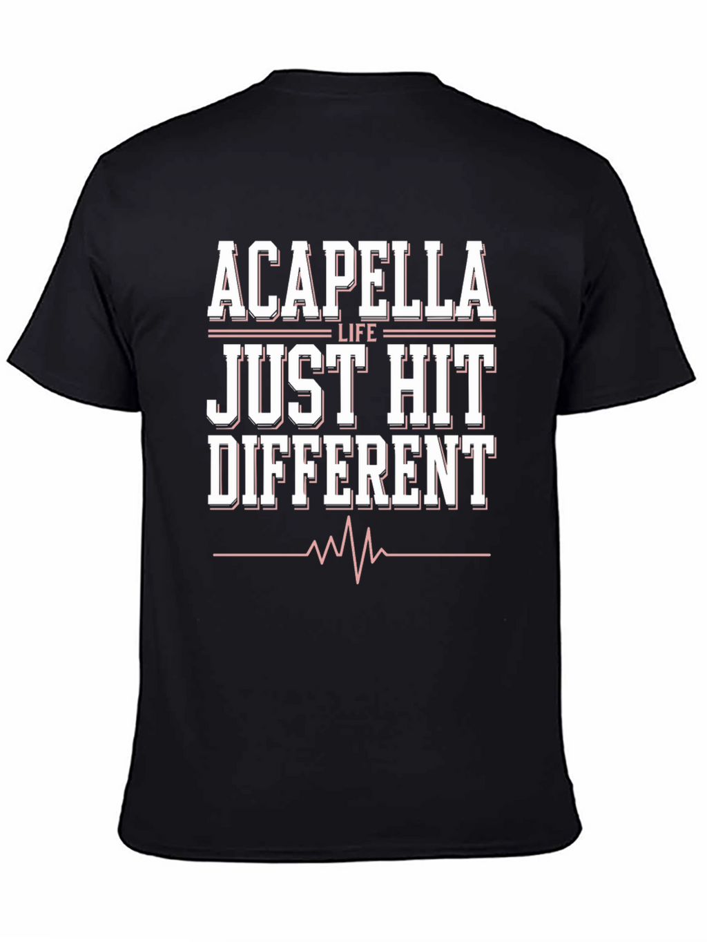 Acapella Life Just Hit Different Black Tee