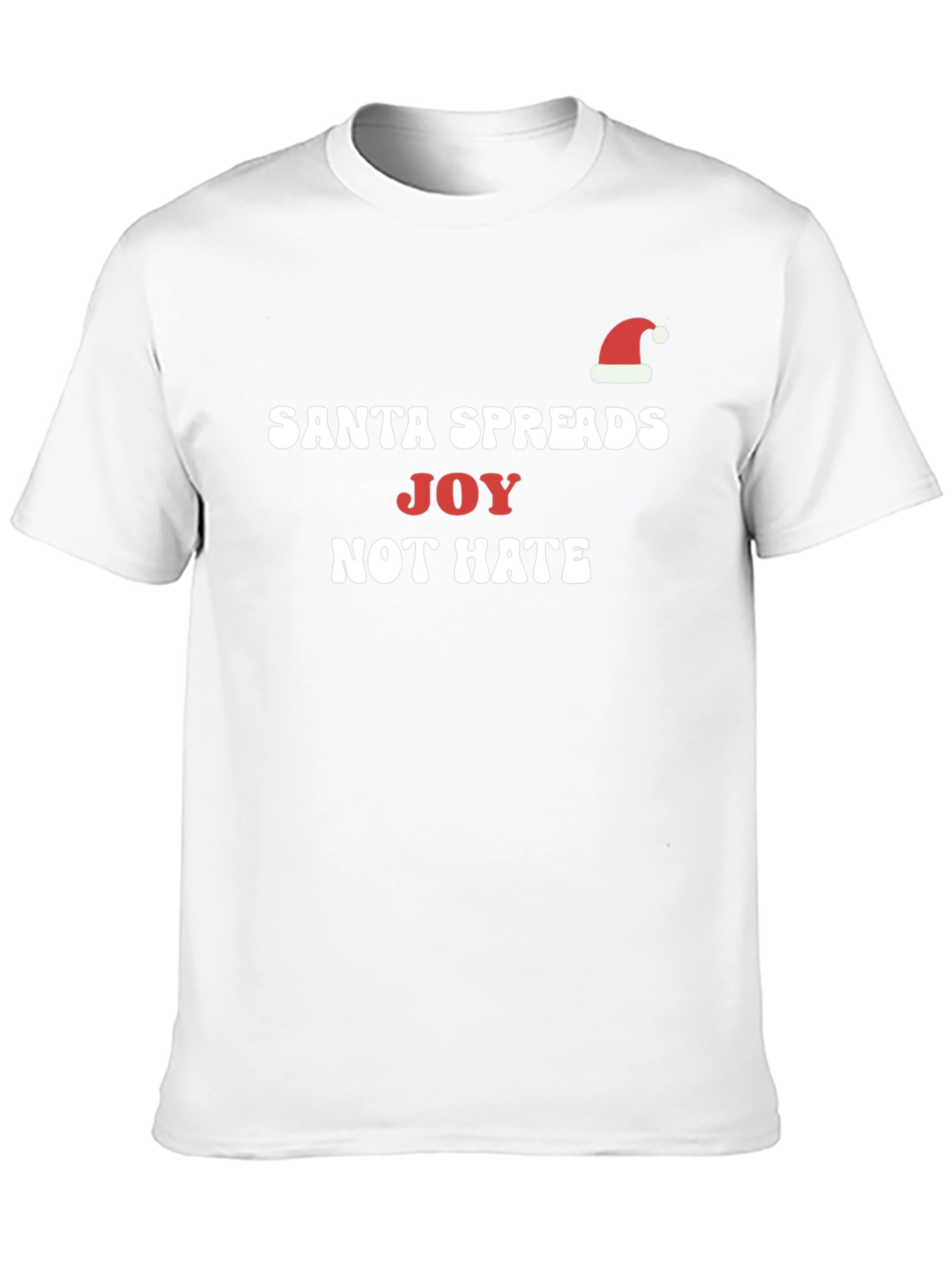 Santa Spreads Joy Not Hate Christmas Holiday T-Shirt