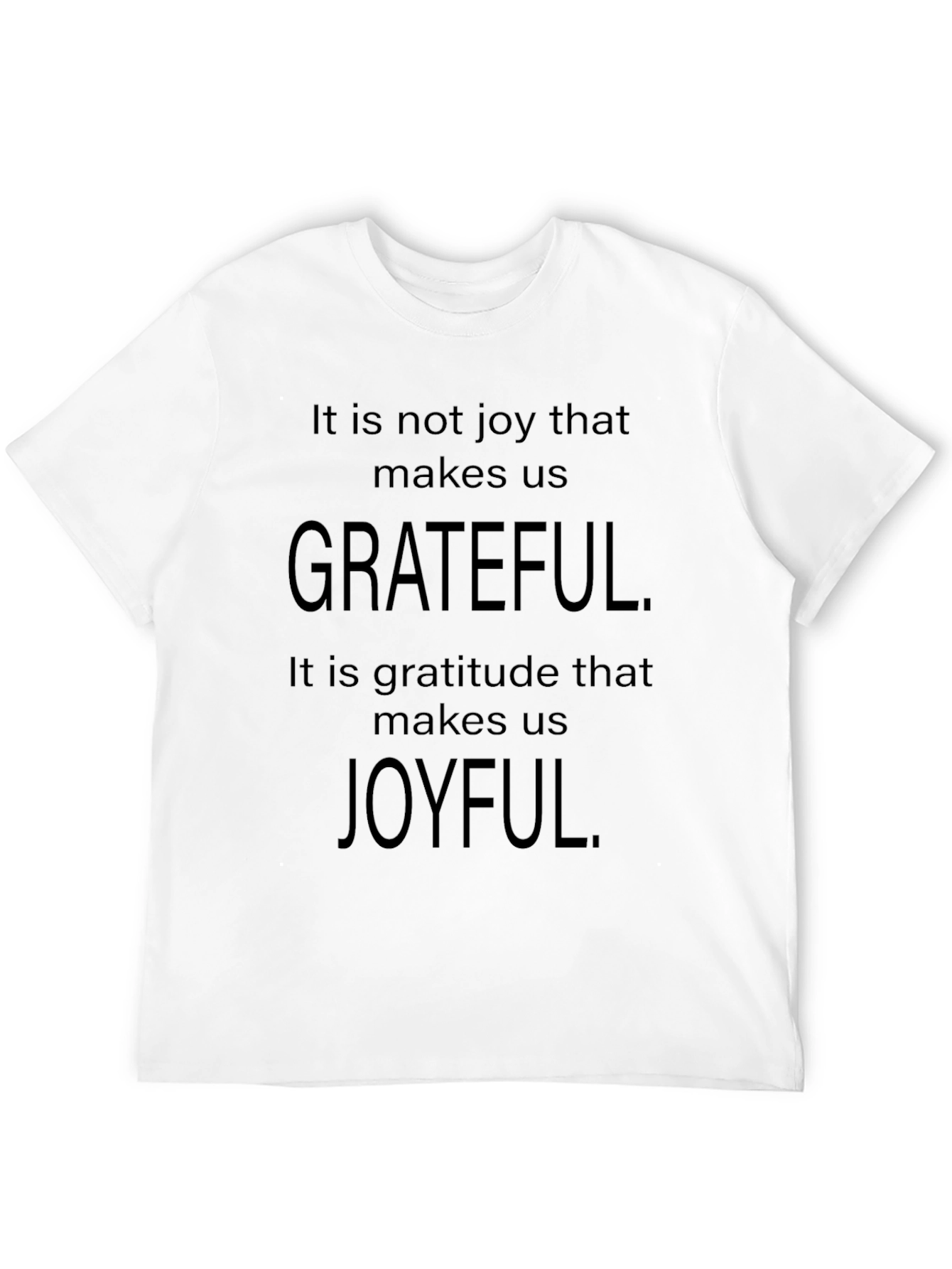 Grateful Joyful Quote T-Shirt