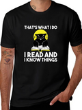 I Read and Know Things T-Shirt