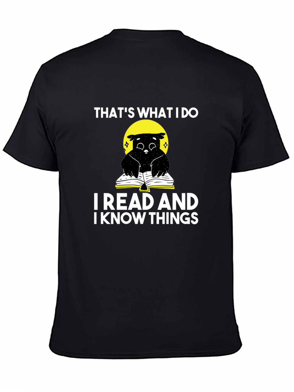 I Read and Know Things T-Shirt
