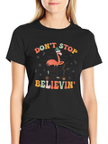 Dont Stop Believin Flamingo T-Shirt