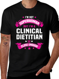 Clinical Dietitian T-Shirt - Superwoman Close Enough Tee
