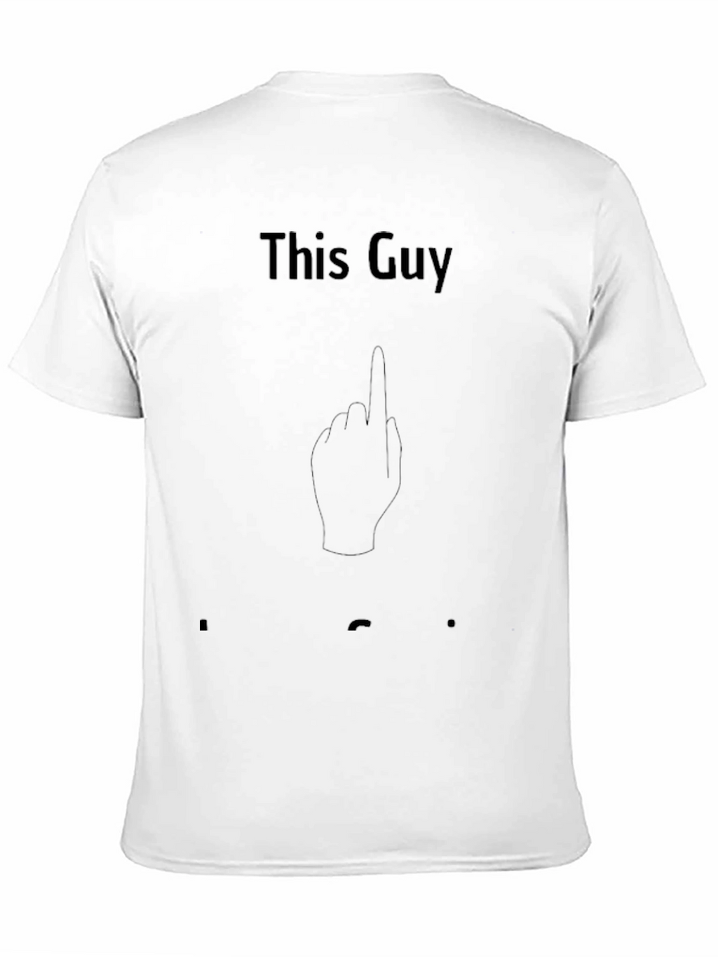 This Guy T-Shirt - Funny Graphic Tee