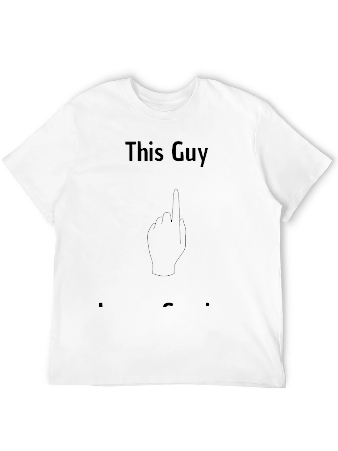 This Guy T-Shirt - Funny Graphic Tee