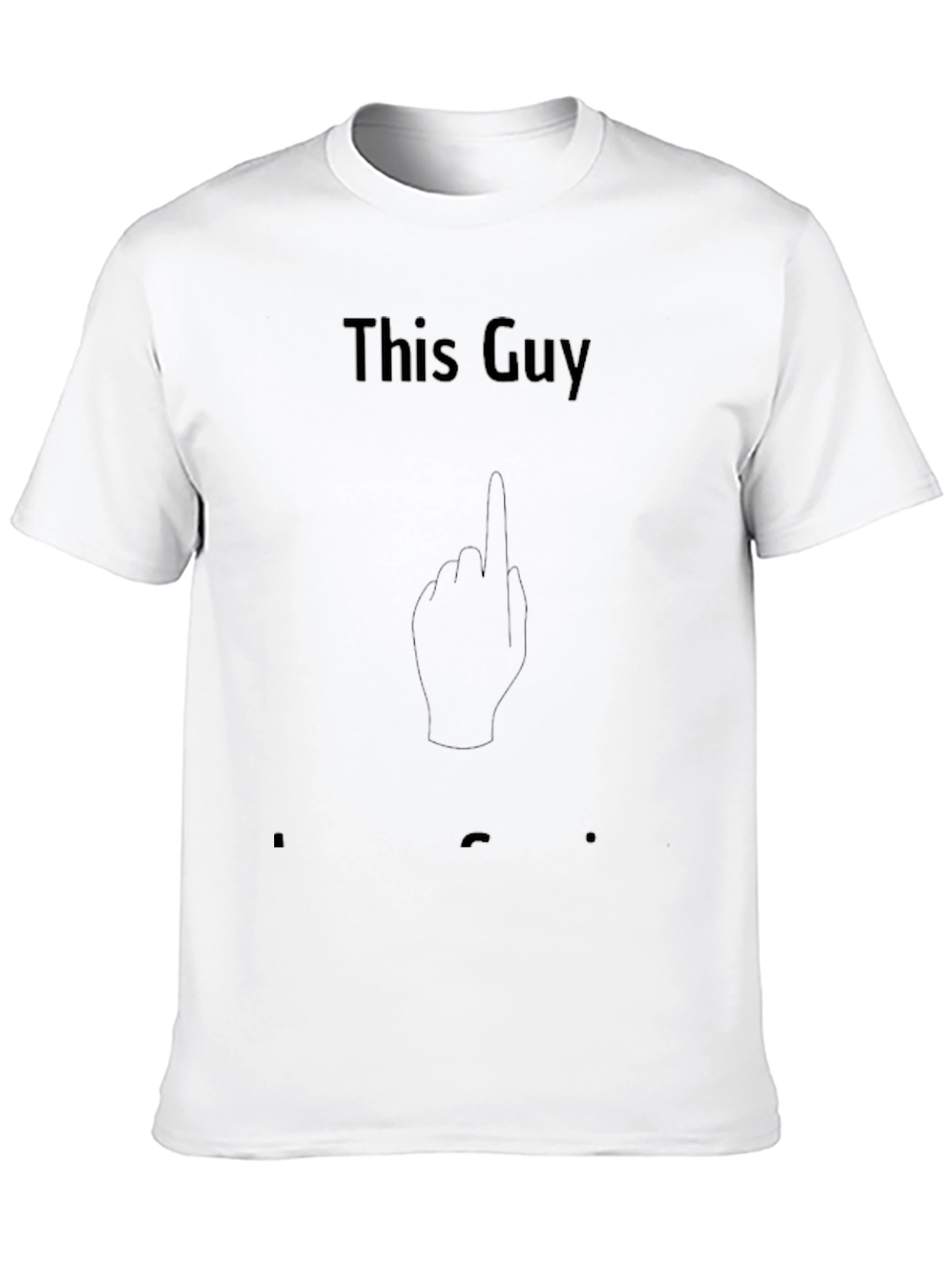 This Guy T-Shirt - Funny Graphic Tee