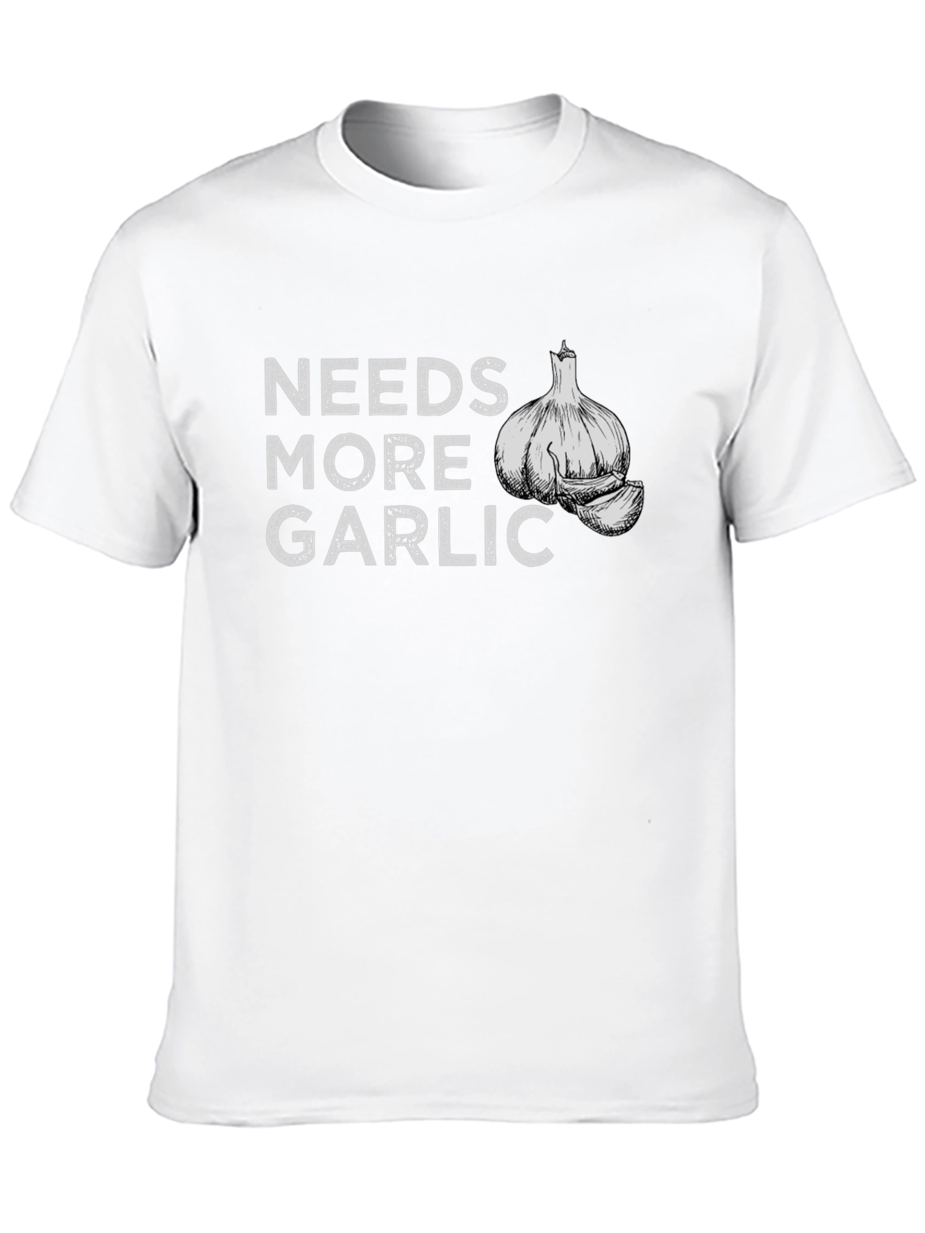 Needs More Garlic T-Shirt - Funny Foodie Tee
