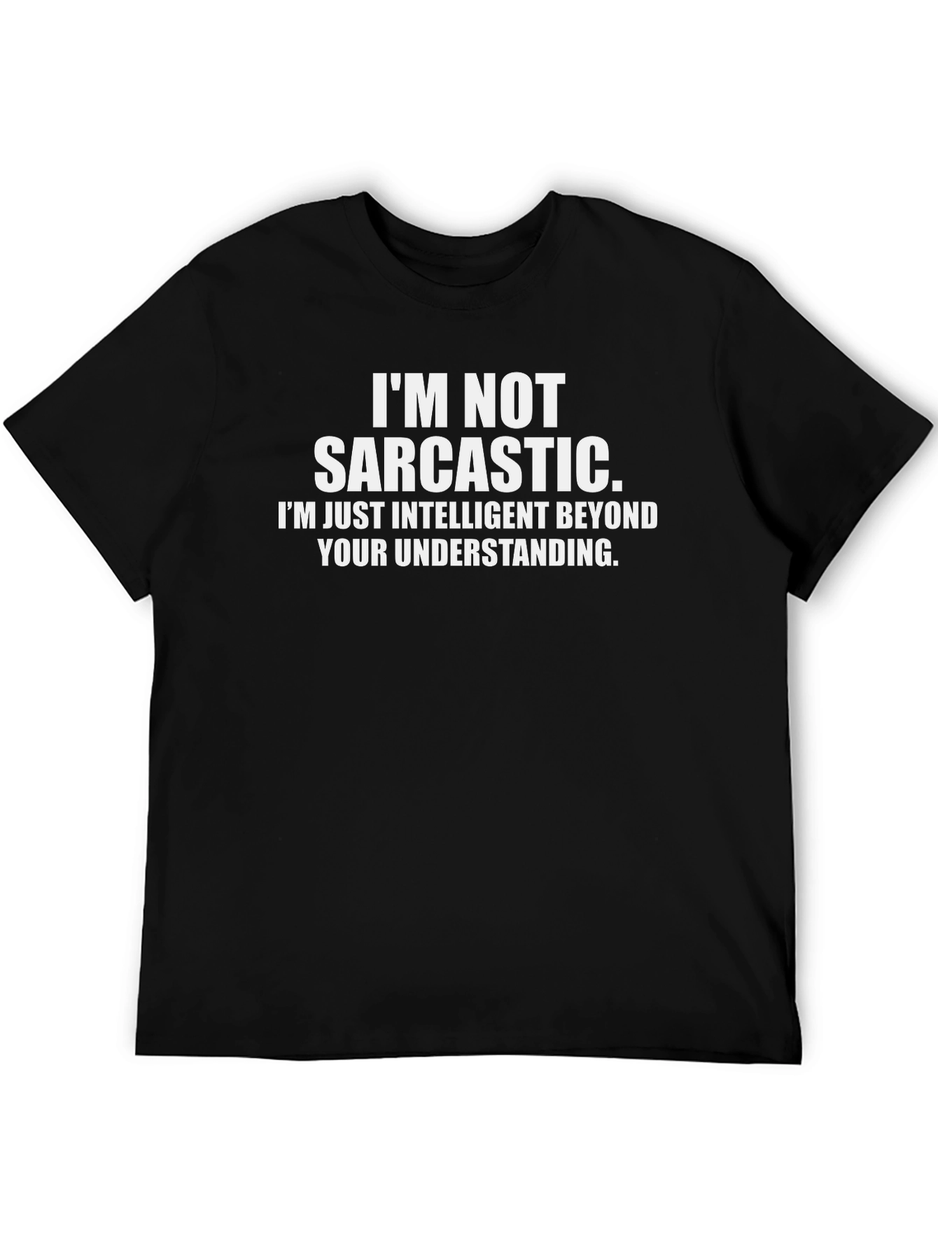 Sarcastic?  Intelligent Humor T-Shirt